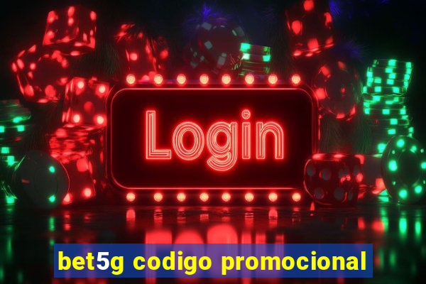 bet5g codigo promocional